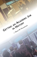 Getting an Academic Job in History 0872291669 Book Cover