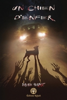 Un chien d'enfer (French Edition) 2490647911 Book Cover