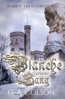 Blanche comme Sang: Tome 1 - Les Écorcheurs B08GLQVYRF Book Cover