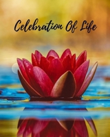 Celebration Of Life: Memorial Guest Book, Funeral Guest Book, Registration Book, Condolence Book, Celebration Of Life Remembrance Book, Contemporary Matte Finish, Paperback 1691044814 Book Cover