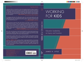 Working for Kids: Educational Leadership as Inquiry and Invention 1607090562 Book Cover