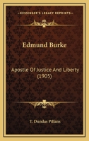 Edmund Burke, Apostle of Justice and Liberty 1104120860 Book Cover