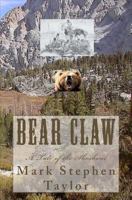 Bear Claw: A Tale of the Shoshone 1532757484 Book Cover