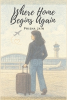 Where Home Begins Again B0GJ4KMT92 Book Cover