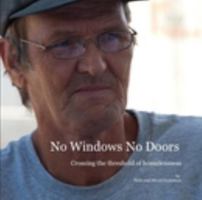 No Windows No Doors: Crossing the Threshold of Homelessness 1320026702 Book Cover