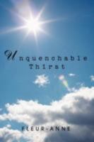 UNQUENCHABLE THIRST: A Spiritual Quest 0595507433 Book Cover