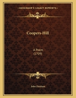 Coopers-hill. A poem, written by the Honourable Sir John Denham, Knight of the Bath. 1165402459 Book Cover