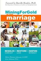 Mining for Gold in Your Marriage: 12 Step Journey to Uncover the Hidden Treasures in Your Marriage 0979374197 Book Cover