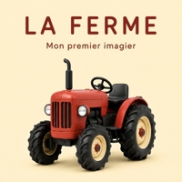 La ferme: 30 mots sur la ferme à découvrir dès 2 ans (French Edition) B0HCWFX9G3 Book Cover