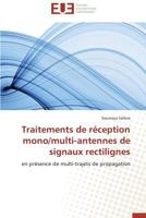 Traitements de Ra(c)Ception Mono/Multi-Antennes de Signaux Rectilignes 384174009X Book Cover