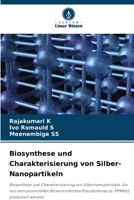 Biosynthese und Charakterisierung von Silber-Nanopartikeln (German Edition) 6207765419 Book Cover