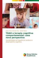 Tdah E Terapia Cognitiva Comportamental: Uma Nova Perspectiva 3639895037 Book Cover