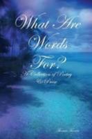 What Are Words For? 1435728351 Book Cover