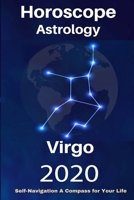 Virgo Horoscope & Astrology 2020: Whats My Sign Tarot Cards and Astrology Spiritual Guidance for Your Life Journey (Your Complete Personology Guide) 1710929812 Book Cover