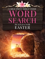 Large Print Bible Verse Word Search Puzzles for Easter: Learn Scripture, Celebrate Easter, Fun Word Finds for All Ages B0BVC8H7CC Book Cover