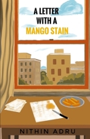 A Letter With A Mango Stain: A Quiet Novella About Memory, Rituals, and the Small Acts That Help Us Feel Okay Again B0FKY94CV8 Book Cover