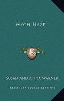 Wych Hazel 1518605028 Book Cover