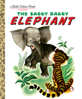 The Saggy Baggy Elephant 0307021106 Book Cover