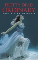 Pretty Dead Ordinary 1398471461 Book Cover