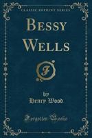 Bessy Wells 1018275487 Book Cover