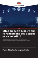 Effet du cycle lunaire sur le rendement des actions et sa volatilité (French Edition) 6208574188 Book Cover