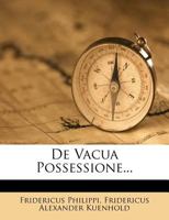 De Vacua Possessione... 127902836X Book Cover