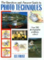 The Question-and-Answer Guide to Photo Techniques 0715301985 Book Cover