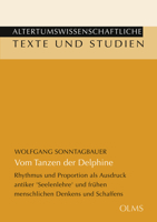 Vom Tanzen Der Delphine: Rhythmus Und Proportion ALS Ausdruck Antiker 'Seelenlehre' Und Fruhen Menschlichen Denkens Und Schaffens 3487159880 Book Cover