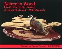 Nature in Wood (Woodcarver's Favorite Patterns, Book 3) 156523006X Book Cover