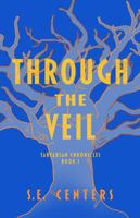 Through the Veil (Tartarian Chronicles) 1964936004 Book Cover