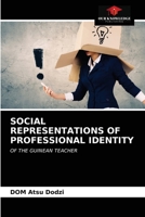 SOCIAL REPRESENTATIONS OF PROFESSIONAL IDENTITY: OF THE GUINEAN TEACHER 6203659908 Book Cover