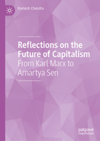Reflections on the Future of Capitalism: From Karl Marx to Amartya Sen 3031575946 Book Cover