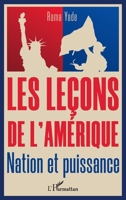 Les leçons de l'Amérique: Nation et puissance (French Edition) 2336490692 Book Cover