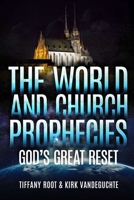 The World And Church Prophecies: God's Great Reset 1963020022 Book Cover