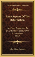 Some Aspects of the Reformation 0469552077 Book Cover