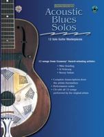 Acoustic Solo Series: Acoustic Blues Solos, 12 Solo Guitar Masterpieces (Acoustic Masterclass) 0757939090 Book Cover