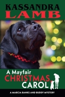 A Mayfair Christmas Carol, A Marcia Banks and Buddy Mystery Novella B0GSVHJZCD Book Cover