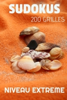 Sudokus 200 grilles Niveau Extreme: avec solutions Niveau machiavélique pour experts grille ultra difficile cahier de vacances format de poche idéal p B08M8DGRQJ Book Cover