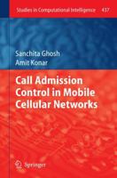 Call Admission Control in Mobile Cellular Networks 3642434533 Book Cover