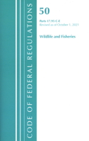 Code of Federal Regulations, Title 50 Wildlife and Fisheries 17.95(c)-(e), Revised as of October 1, 2021 1636717373 Book Cover