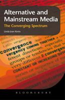Alternative and Mainstream Media: The Converging Spectrum 1849665206 Book Cover