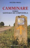 Camminare verso Santiago de Compostela 8880689126 Book Cover