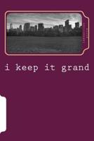 i keep it grand 1503240681 Book Cover