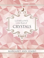 Llewellyn's Little Book of Crystals (Llewellyn's Little Books, 19) 0738780154 Book Cover