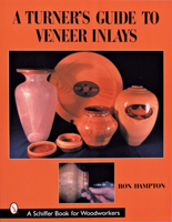 A Turner's Guide to Veneer Inlays 0764316117 Book Cover