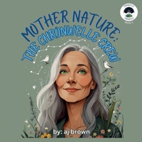 Mother Nature: The Chronwelle Crew (Chronwelle Chronicles) 1972366017 Book Cover