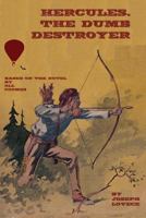 Hercules, the Dumb Destroyer 1502562804 Book Cover