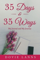 35 Days and 35 Ways: My Journal and My Journey 194530488X Book Cover