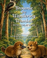 Brownie the Wandering Wombat Penny Platypus 1764854039 Book Cover