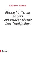 Manuel à l'usage de ceux qui veulent réussir leur [anti] oedipe 221362237X Book Cover